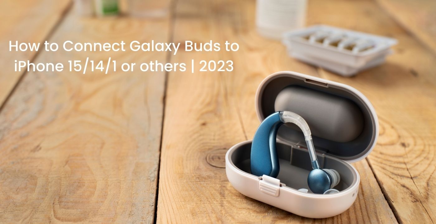How to connect Galaxy buds